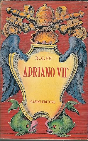 Imagen del vendedor de ADRIANO SETTIMO I ROMANZI DELL'AMBRA - 13 - a la venta por Libreria Rita Vittadello