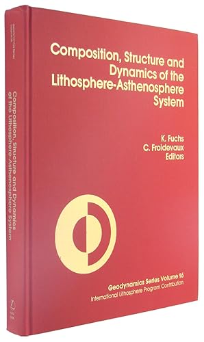 Composition, Structure and Dynamics of the Lithosphere-Asthenosphere System (Geodynamics Series, ...