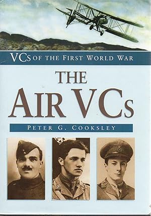 The Air V.C.s V.C.s of the First World War