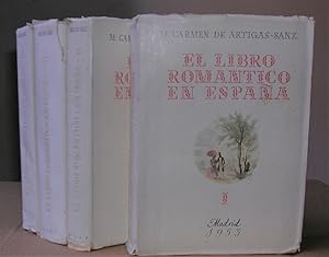 EL LIBRO ROMANTICO EN ESPAÑA I. Valoración histórica. Texto II. Láminas III.Acervo patrimonial (2...