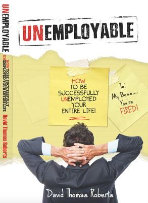 Seller image for Unemployable! (Hardback or Cased Book) for sale by BargainBookStores