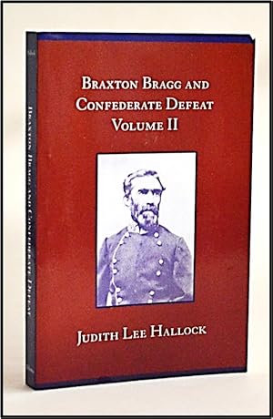 Seller image for Braxton Bragg and Confederate Defeat, v.II (Volume 2) for sale by Blind-Horse-Books (ABAA- FABA)