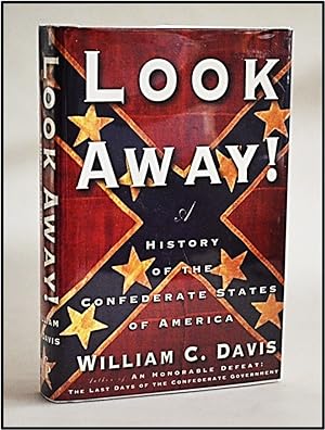 Bild des Verkufers fr Look Away!: A History of the Confederate States of America zum Verkauf von Blind-Horse-Books (ABAA- FABA)