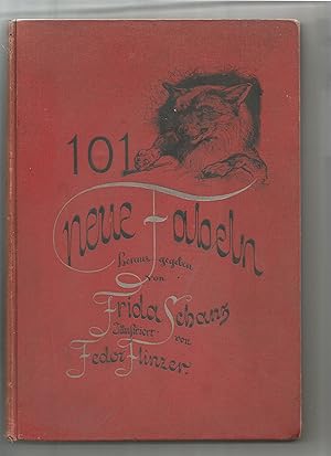 101 neue Fabeln herausgegeben von Frida Schanz. Beiträge von Friedrich von Bodenstedt, Viktor Blü...