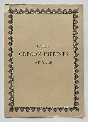 Early Oregon Imprints at Yale