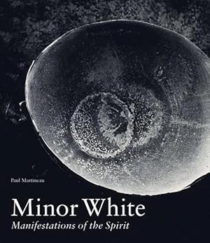 Bild des Verkufers fr Minor White - Manifestations of the Spirit (Hardcover) zum Verkauf von AussieBookSeller