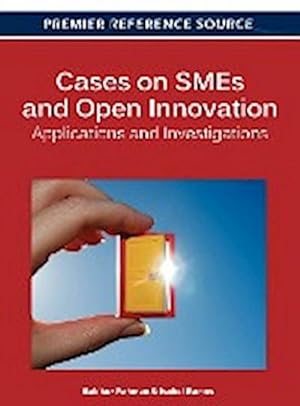 Seller image for Cases on SMEs and Open Innovation : Applications and Investigations for sale by AHA-BUCH GmbH