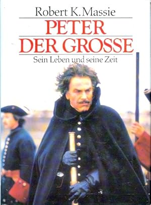 Peter der Grosse : Sein Leben und seine Zeit ;.