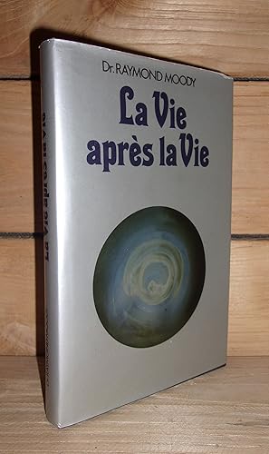 Seller image for LA VIE APRES LA VIE - (life after life) : Enqute  propos d'un phnomne, la survie de la conscience aprs la mort du corps. for sale by Planet's books