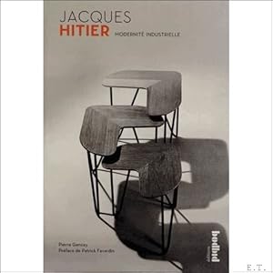 Image du vendeur pour Jacques Hitier : Modernit industrielle mis en vente par BOOKSELLER  -  ERIK TONEN  BOOKS