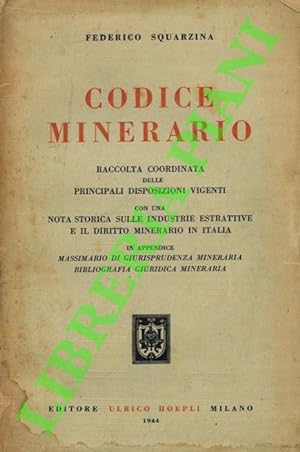 Codice Minerario. Codice minerario. Raccolta coordinata delle principali disposizioni vigenti on ...