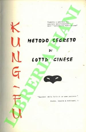 Kung Fu. Metodo segreto di lotta cinese.