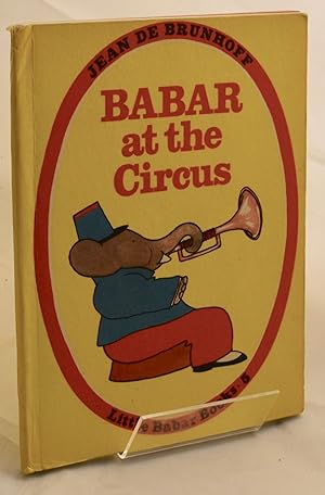 Seller image for Babar at the Circus (Little Babar books) for sale by Libris Books