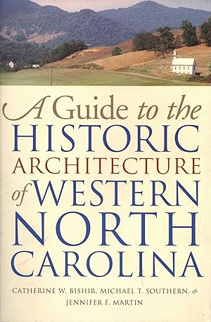 A Guide to the Historic Architecture of Western North Carolina