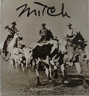 Mitch: On the Tail End of the Old West - A Personal Biography of Arthur Roy Mitchell, Western Artist