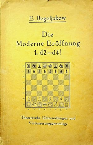 Imagen del vendedor de Bogoljubow, E(fim). Die Moderne Erffnung 1. d2 ? d4 ! (SIGNED) a la venta por OFKE / FKE