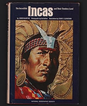 Image du vendeur pour The Incredible Incas and Their Timeless Land mis en vente par Uncommon Works