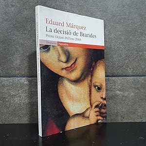 Seller image for La decisi de Brandes (EMPURIES NARRATIVA) (Catalan Edition). Eduard Mrquez Taa. for sale by Lauso Books