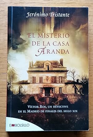 El misterio de la casa Aranda: Víctor Ros, un detective en el Madrid de finales del siglo XIX.