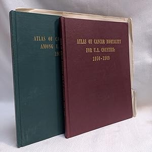 Atlas of Cancer Mortality for U. S. Counties 1950-1969 WITH [separate volume] Atlas of Cancer Mor...