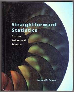 Image du vendeur pour Straightforward Statistics for the Behavioral Sciences mis en vente par Lake Country Books and More