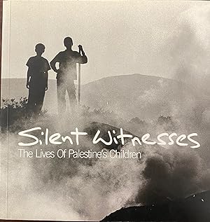 Image du vendeur pour Silent Witnesses: The Lives of Palestine's Children mis en vente par BookMarx Bookstore