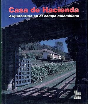 Seller image for Casa de Hacienda : Arquitectura en el campo colombiano for sale by Blue Whale Books, ABAA