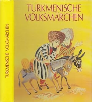 Turkmenische Volksmärchen. Aus dem Russischen von Thea-Marianne Bobrowski.