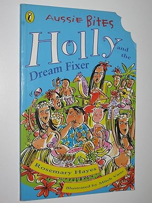 Seller image for Holly and the Dream Fixer - Aussie Bites Series for sale by Manyhills Books