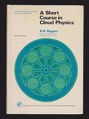 Immagine del venditore per A Short Course in Cloud Physics (International Series in Natural Philosophy, 84) venduto da killarneybooks