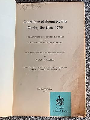 Conditions of Pennsylvania During the Year 1755, A Translation of a French Pamphlet Found in the ...