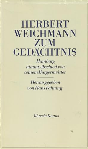 Bild des Verkufers fr Herbert Weichmann zum Gedchtnis. Hamburg nimmt Abschied von seinem Brgermeister. zum Verkauf von Online-Buchversand  Die Eule