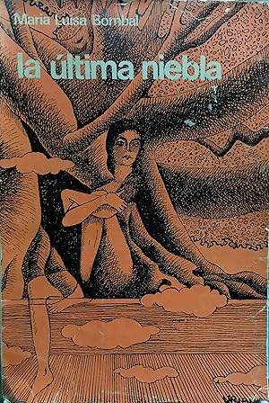 Seller image for La ltima niebla : novela. Prlogo Amado Alonso. Ilustracin tapa : Arquitecto Nicols Garca Uriburu ( Premio Nacional de Pintura ). Sptima edicin for sale by Librera Monte Sarmiento