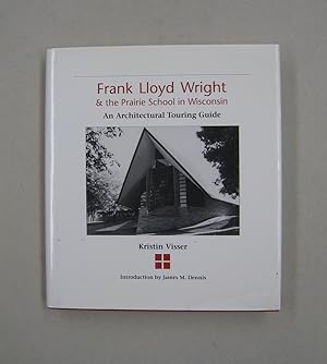 Imagen del vendedor de Frank Lloyd Wright and the Prairie School in Wisconsin a la venta por Midway Book Store (ABAA)