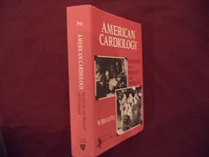 Imagen del vendedor de American Cardiology. The History of a Specialty and Its College. a la venta por BookMine