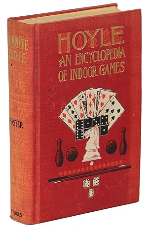 Foster's Complete Hoyle; An Encyclopedia of All the Indoor Games Played at the Present Day
