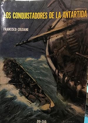 Los conquistadores de la Antártida. Portada de Délano. Ilustraciones de Coré. Quinta edición