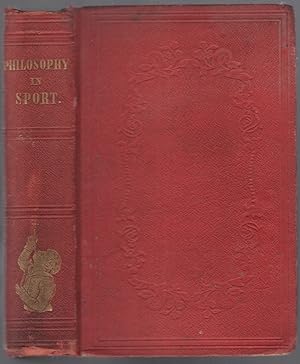 Bild des Verkufers fr Philosophy in Sport Made Science in Earnest; Being an Attempt to Illustrate the First Principles of Natural Philosophy by the Aid of Popular Toys and Sports zum Verkauf von Between the Covers-Rare Books, Inc. ABAA