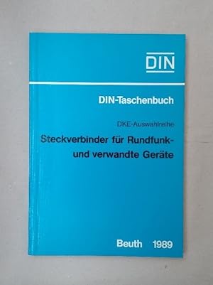 Steckverbinder für Rundfunk- und verwandte Geräte: Normen (=DIN-Taschenbuch ; 518 : DKE-Auswahlre...
