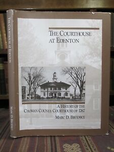 The Courthouse at Edenton: A History of the Chowan County Courthouse of 1767