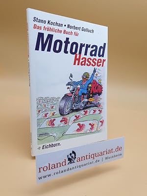 Immagine del venditore per Das Frhliche Buch fr Motorradhasser venduto da Roland Antiquariat UG haftungsbeschrnkt