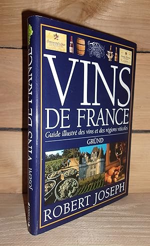 Imagen del vendedor de VINS DE FRANCE : Guide illustr des vins et des rgions viticoles, adaptation franaise de Claude Dovaz. a la venta por Planet's books