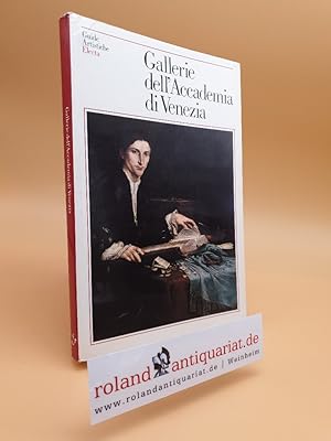 Bild des Verkufers fr Gallerie dell'Accademia di Venezia (Guide artistiche) zum Verkauf von Roland Antiquariat UG haftungsbeschrnkt
