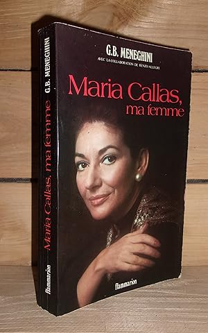 Seller image for MARIA CALLAS, MA FEMME for sale by Planet's books