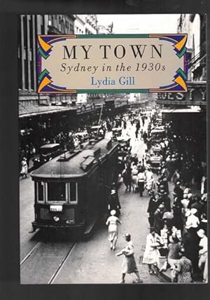 Seller image for My Town - Sydney in the 1930s for sale by Berry Books