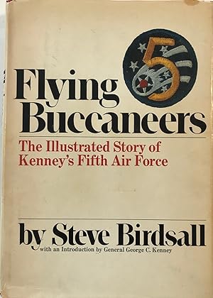 Image du vendeur pour Flying Buccaneers: The Illustrated Story of Kenney's Fifth Air Force mis en vente par The Aviator's Bookshelf