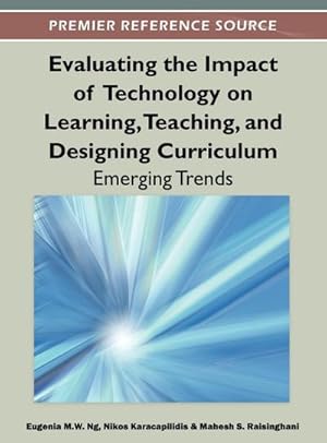 Seller image for Evaluating the Impact of Technology on Learning, Teaching, and Designing Curriculum : Emerging Trends for sale by AHA-BUCH GmbH