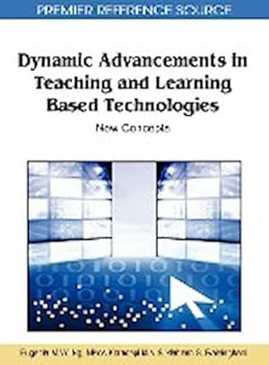 Seller image for Dynamic Advancements in Teaching and Learning Based Technologies : New Concepts for sale by AHA-BUCH GmbH