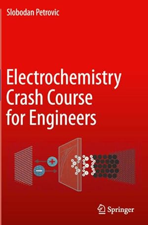 Bild des Verkufers fr Electrochemistry Crash Course for Engineers zum Verkauf von AHA-BUCH GmbH