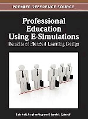 Imagen del vendedor de Professional Education Using E-Simulations : Benefits of Blended Learning Design a la venta por AHA-BUCH GmbH